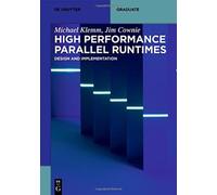 High Performance Parallel Runtimes : Design and Implementation