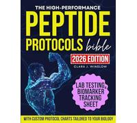 High-Performance Peptide Protocols Bible: Evidence-Based Stacks for Energy & Focus, Muscle Growth, Weight Loss, Anti-Aging, Gut Health, and Longevity - Personalized to Your Age, Biology, and Goals