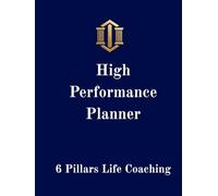 High Performance Planner: A Whole-Human System to Align Your Life, Build Sustainable Productivity, and Achieve Meaningful Results Without Burnout