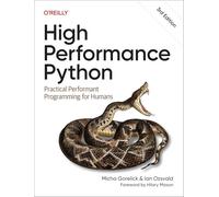High Performance Python – Practical Performant Programming for Humans