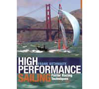 HIGH PERFORMANCE SAILING By Frank Bethwaite (Paperback) (9781408124918)