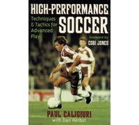High-performance Soccer: Techniques and Tactics for Advanced Play