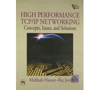 High Performance Tcp/ip Networking: Concepts, Issues, And Solutions