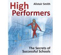 High Performers : Secrets of Successful Schools