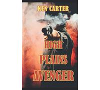 HIGH PLAINS AVENGER: Book 1 of The High Plains Avenger Series
