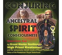 High Priest Kwatamani - Conjuring Ancestral Spirit Consciousness