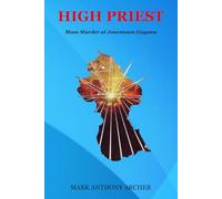 High Priest- Mass Murder at Jonestown Guyana