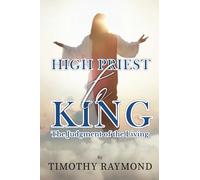 High Priest to King: The Judgment of the Living