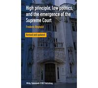 High Principle, Low Politics, and the Emergence of the Supreme Court