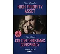 High-Priority Asset / Colton Christmas Conspiracy: High-Priority Asset (A Hard Core Justice Thriller) / Colton Christmas Conspiracy (The Coltons of Kansas)