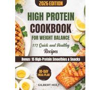 High Protein Cookbook for Weight Balance: 117 Quick & Healthy Low-Carb Recipes with a 30-Day Meal Plan, Boost Energy, and Keep Your Family Happy - ... & Snacks (Optimal Health & High Energy Diet)