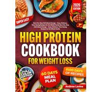 High Protein Cookbook for Weight Loss: Burn Fat, Stay Full & Boost Energy - Easy, Delicious, Time-Saving Recipes for the Whole Family
