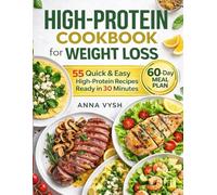High-Protein Made Simple: 55 Quick & Easy 5-Ingredient Recipes for Rapid Muscle Growth and Weight Loss: The Visual Step-by-Step High Protein Cookbook ... Macro Info and 4 Exclusive Cooking Bonuses