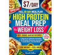 High Protein Meal Prep Cookbook for Weight Loss: 101 Slimming and Delicious Low-Carb Make-Ahead Recipes for Easy Weight Loss Without Giving Up Flavor (High Protein Made Easy)