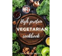 High Protein Vegetarian Cookbook. Macro Friendly Cookbook