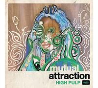 High Pulp - Mutual Attraction Vol. 3 (rsd) [VINYL]