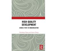 High-Quality Development : China’s Path to Modernization