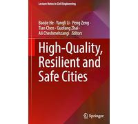 High-Quality, Resilient and Safe Cities: 729 (Lecture Notes in Civil Engineering, 729)