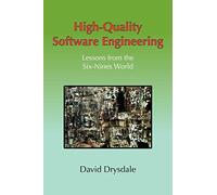 High-Quality Software Engineering: Lessons from the Six-nines World