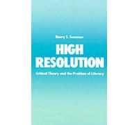 Sussman - High Resolution Critical Theory and the Problem of Literacy - N555z