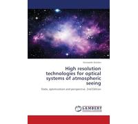 High resolution technologies for optical systems of atmospheric seeing: State, optimization and perspective. 2nd Edition