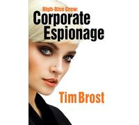 High-Rise Crew: Corporate Espionage (High-Rise Crew Series)