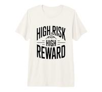High Risk High Reward Motivational Quote Premium T-Shirt