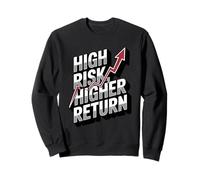 High Risk Higher Return Financial Success Sweatshirt