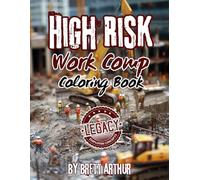 High Risk Work Comp Coloring Book: Guide for Hard-To-Place Workers' Comp Industries