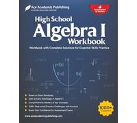 High School Algebra 1 Workbook: Aligns to Most State Standards