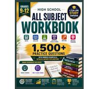 High School All Subject Workbook Grades 9-12: A Year-Long Study Companion for Math, English, Science, History & Social Studies -1,500 Practice ... Explanations (Everyday Learning Series)