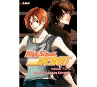High School Debut (3-in-1 Edition), Vol. 1: Includes vols. 1, 2 & 3 (Volume 1)