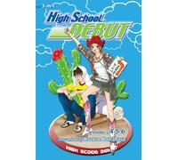 High School Debut – 3-in-1 Edition, Vol. 2 (Includes vols. 4, 5 & 6)