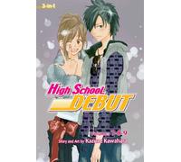 High School Debut (3-in-1 Edition), Vol. 3: Includes vols. 7, 8 & 9: Volume 3