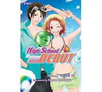 High School Debut (3-in-1 Edition), Vol. 5: Includes Volumes 13, 14, & 15: Volume 5