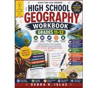 High School Geography Workbook Grades 11-12: Advanced Practice in Physical Geography, Human Geography, Environmental Systems, Global Development, and ... with Answers (The Empowered Student Series)