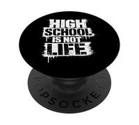 High School Is Not Life Reality Check PopSockets Adhesive PopGrip