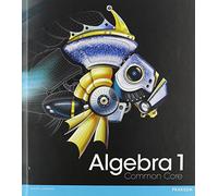 HIGH SCHOOL MATH 2012 COMMON-CORE ALGEBRA 1 STUDENT EDITION GRADE 8/9