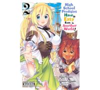 High School Prodigies Have It Easy Even in Another World!, Vol. 2 (manga)