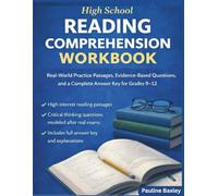 High School Reading Comprehension Workbook: Real-World Practice Passages with Evidence-Based Questions and a Complete Answer Key for Grades 9-12 (Essential High School Studies)