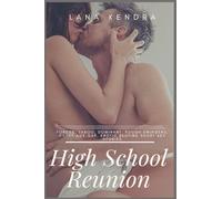 High School Reunion: Forced, Taboo, Dominant, Rough Swingers, Filthy Age Gap, Erotic Bedtime Short Sex Stories