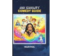 HIGH SCHOOLER'S COMEDY GUIDE