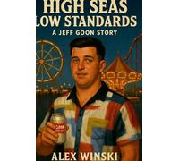 High Seas Low Standards A Jeff Goon Story