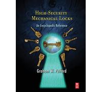 High-Security Mechanical Locks: An Encyclopedic Reference