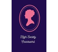 High Society Crossword: Etiquette Themed Short & Fun Cross Word Search Puzzle Boox Large Print for Adult Regency Era Lovers