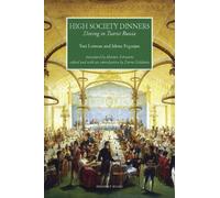 High Society Dinners : Dining in Tsarist Russia