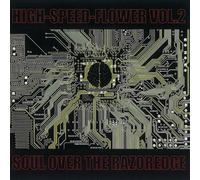 HIGH-SPEED-FLOWER VOL.2-Soul over the razoredge-