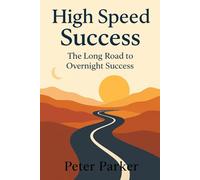 High Speed Success: The Long Road to Overnight Success