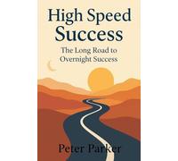 High Speed Success The Long Road to Overnight Success