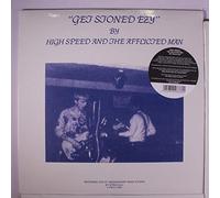 High Speed & The Afflicted Man - Get Stoned Ezy [VINYL]
